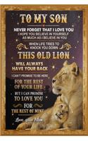 To My Son Lion Never Forget That I Love You Lined Notebook Journal, 100 Pages (6 x 9 Inches) Blank Ruled Writing Journal With Inspirational Quotes, Perfect Diary Notebook Gifts for Father Day Mother Day Family Ideas .