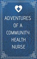 Adventures of A Community Health Nurse