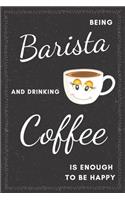 Barista & Drinking Coffee Notebook