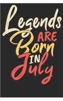 Legends are born in July