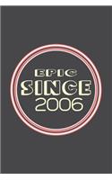 Epic Since 2006 Journal Birthday Gift