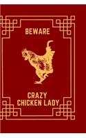 Beware Crazy Chicken Lady: Funny Chicken Notebook Gift for Chicken lovers Medium College-Ruled Journal