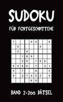 Sudoku Für Fortgeschrittene Band 2 200 Rätsel: Puzzle Rätsel Heft, 9x9, 2 Rätsel pro Seite