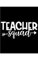 Teacher squad: Best Teachers Planner Notebook - Planner Notebook, Perfect size For carry everywhere in your Bag (8 x 10) inches, 150 Lined pages, notebooks and jou