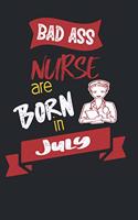 Bad Ass Nurses are Born in July