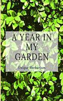 A year in my garden, Unique herbarium: A perfect notebook for nature and herb-lovers - for plant collecting, sketching and identifying leaves and flowers (version 18)