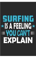 Surfing Is A Feeling You Can't Explain