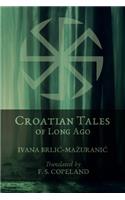 Croatian Tales of Long Ago