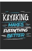 Kayaking Makes Everything Better