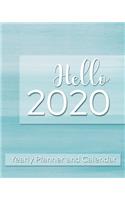 Hello 2020 Yearly Planner and Calendar: Blue Watercolor 2020 Planner Including Month-at-a-Glance, Daily To-Do's, Weekly Gratitudes, 2020 Reflections, and More!