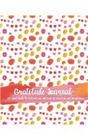 Gratitude Journal - 52 Week Guide To Cultivate An Attitude Of Gratitude and Mindfulness: Win The Day Gratitude Journal - Daily Planner Notebook