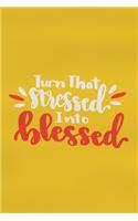 Turn That Stressed Into Blessed: Blank Lined Notebook: Bible Scripture Christian Journals Gift 6x9 - 110 Blank Pages - Plain White Paper - Soft Cover Book