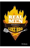 Real Man Smell Like Bbq: Blanko A5 Notizbuch oder Heft für Schüler, Studenten und Erwachsene