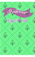 Bastard Forget Me Not: A wonderful Journal and Logbook to keep and protect your paramount important Usernames and Passwords.(9 Fantastic Password)