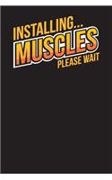 Installing Muscles Please Wait