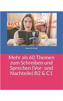 Mehr als 60 Themen zum Schreiben und Sprechen (Vor- und Nachteile) B2 & C1