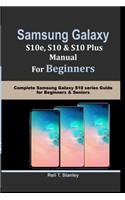 SAMSUNG GALAXY S10e, S10, S10 Plus MANUAL For Beginners
