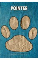 Pointer Notizbuch für Hundehalter: Hunderasse Pointer. Ideal als Geschenk für Hundebesitzer - 6x9 Zoll (ca. Din. A5) - 100 Seiten - gepunktete Linien