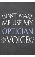 Don't Make Me Use My Optician Voice