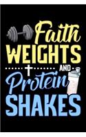 Faith Weights And Protein Shakes