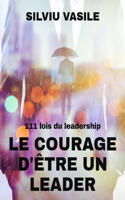 Le courage d'être un leader: (La Culture de la Valeur)