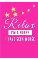 Relax I'm A Nurse