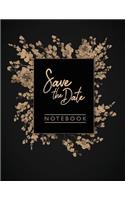 save the date notebook: Flower on black cover and Lined pages, Extra large (8.5 x 11) inches, 110 pages, White paper