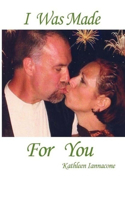 I Was Made For You