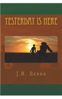 Yesterday Is Here