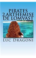 Pirates 2.Arthemise De Lomvast