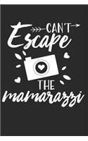 Can't Escape the Mamarazzi: Blank Lined Writing Journal Notebook Diary 6x9