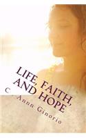 Life, Faith, and Hope