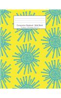 Composition Notebook - Wide Ruled: 75 sheets / 150 pages, 8.5" x 11" Blue Suns with Yellow Background