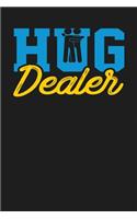 Hug Dealer: Dark Gray, Yellow & Blue Design, Blank College Ruled Line Paper Journal Notebook for Ladies and Guys. (Valentines and Sweetest Day 6 x 9 inch Compos