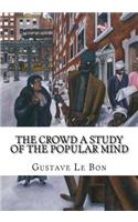 The Crowd A Study of the Popular Mind