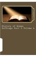 History of Woman Suffrage Part 3 Volume 4