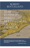 Rum Runners and Moonshiners of Old Florida