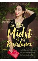 In The Midst Of My Resistance
