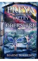 Freya and the Valley of Obershire, Book 1: The Return of Ishman(1 Freya and the Valley of Obershire)