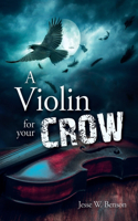 Violin For Your Crow