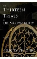 The Thirteen Trials of Dr. Marion Bailey