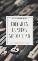 Educar en la Nueva Normalidad