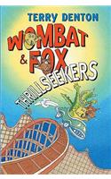 Wombat & Fox: Thrillseekers