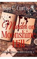 Murder on Moonshine Hill