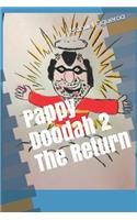 Pappy Doodah 2 the Return