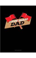 Color Guard Dad: Unruled Composition Book