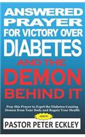 Answered Prayer for Victory Over Diabetes and the Demon Behind It