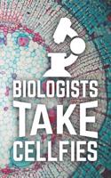 Biologists Take Cellfies