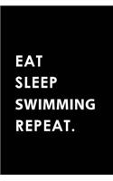 Eat Sleep Swimming Repeat