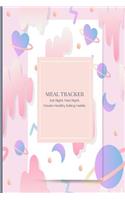 Meal Tracker Eat Right Feel Right Create Healthy Eating Habits: Daily Wellness Nutrition Planning Journal; Track What You Eat Healthy Planner Notebook; Food Log Book; 6x9in;